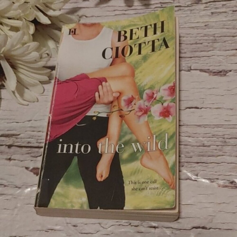 Into the Wild by Beth Ciotta adult novel fiction book